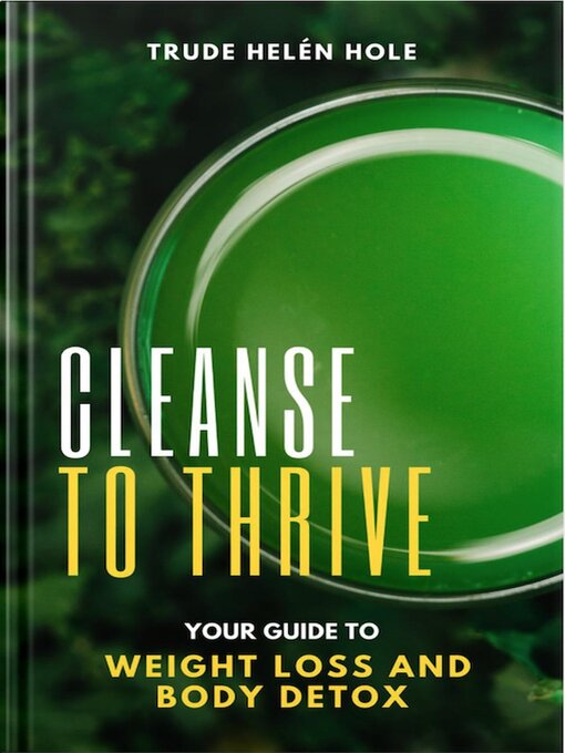 Title details for Cleanse to Thrive by Trude Helén Hole - Available